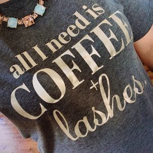 All I need is “coffee” & “lashes” graphic T.